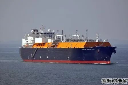 两家船厂9艘订单！又一家国有能源巨头启动LNG船建造项目